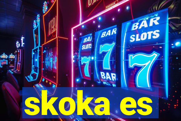 skoka es